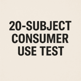 Consumer Use Test 20 Panelists at-home cosmetic study